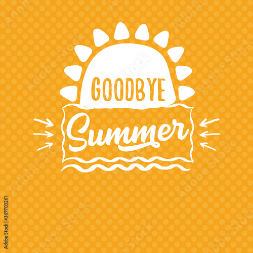 White goodbye summer vector concept text label or sticker on orange summer background with sun lights
