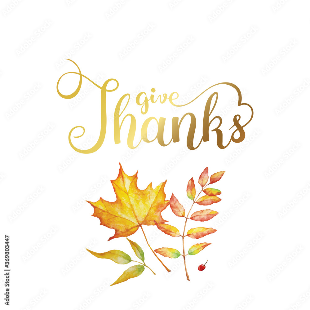Give thanks text with watercolor autumn leaves isolated on white background.