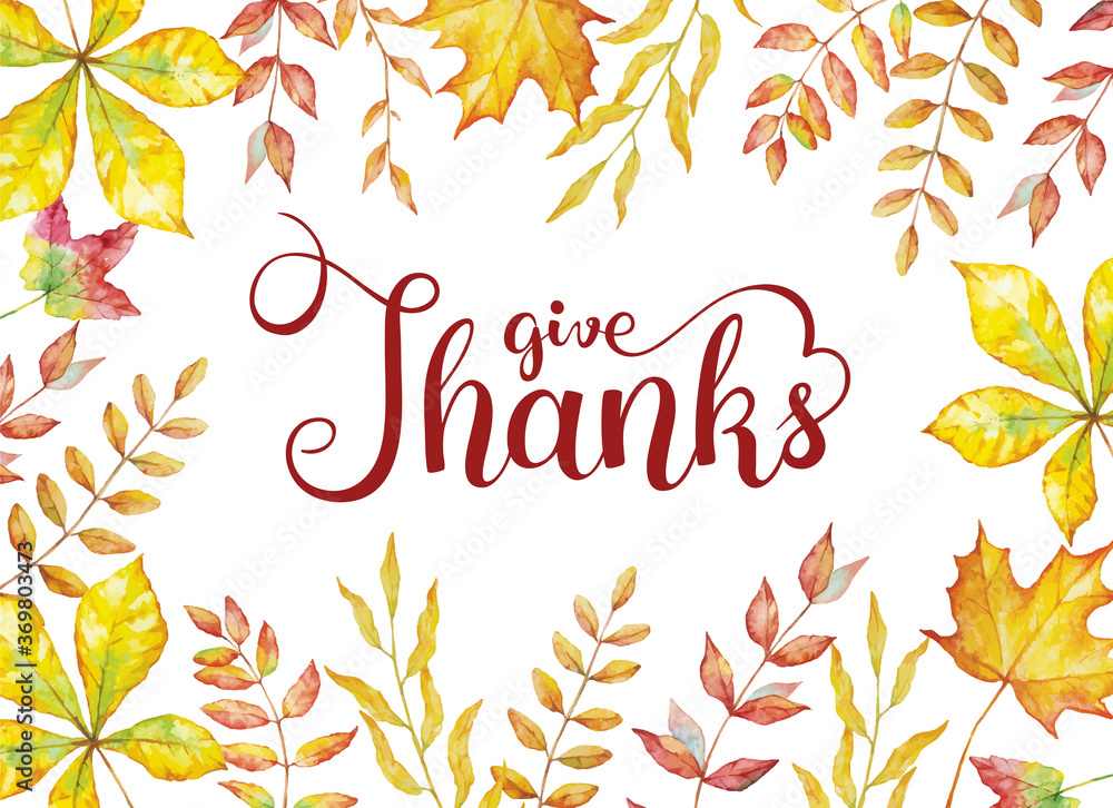 Give thanks text with watercolor autumn leaves isolated on white background.
