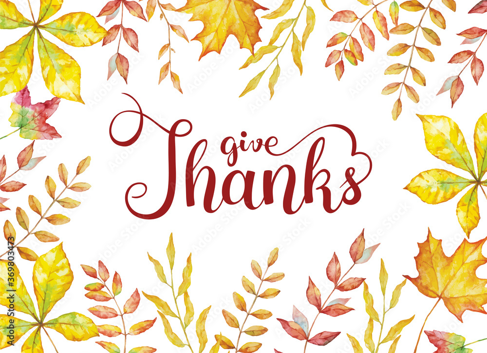 Give thanks text with watercolor autumn leaves isolated on white background. Give thanks text with watercolor autumn leaves isolated on white background.