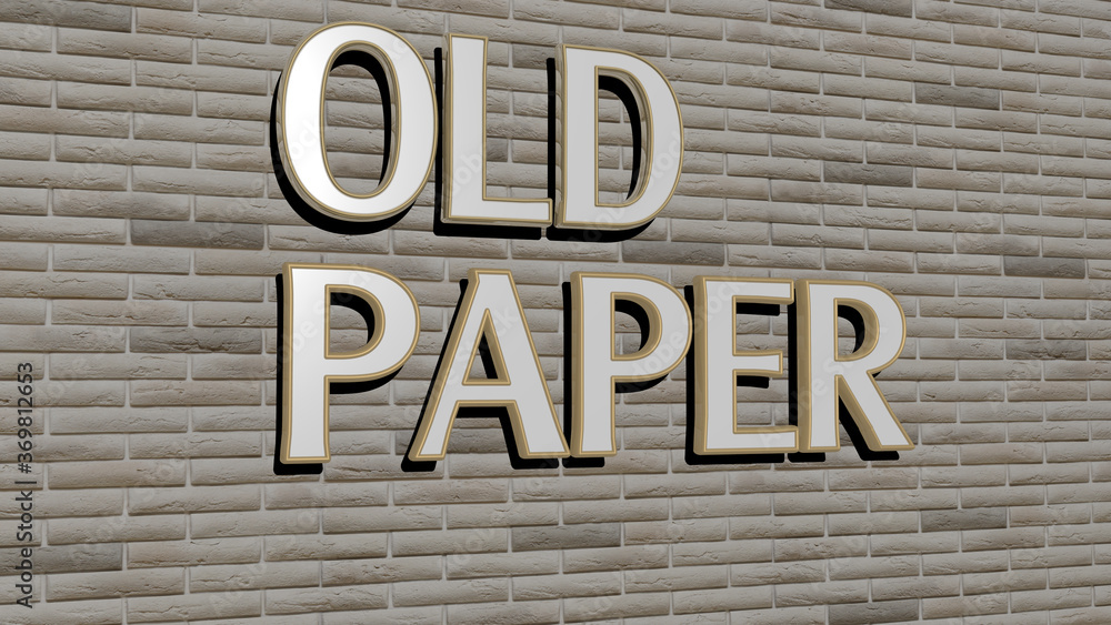 3D illustration of OLD PAPER graphics and text made by metallic dice letters for the related meanings of the concept and presentations. background and architecture 3D illustration of OLD PAPER graphics and text made by metallic dice letters for the related meanings of the concept and presentations. background and architecture