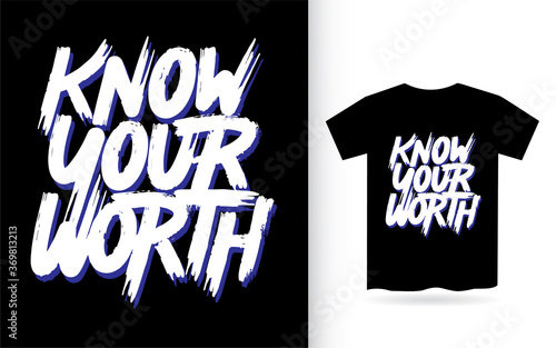 Know your worth hand lettering for t shirt