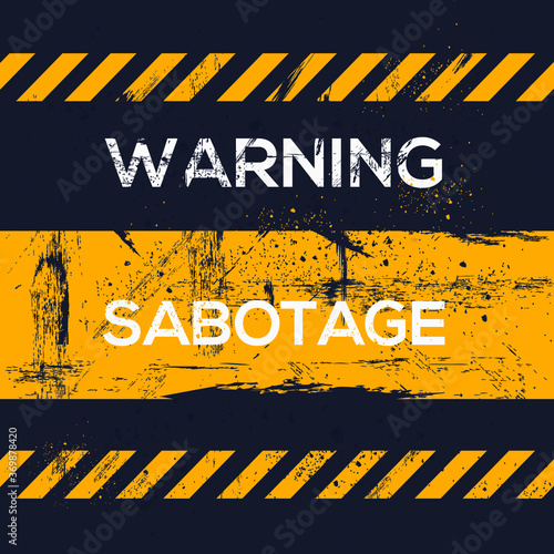 Warning sign (sabotage), vector illustration.	