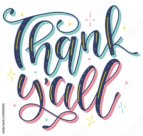 Thank you all - colored calligraphy, vector illustration with multicolored lettering - Thank y'all