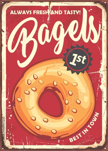 Bagel poster in retro style made for bakeries and pastries stores. Vector sign vintage illustration.
