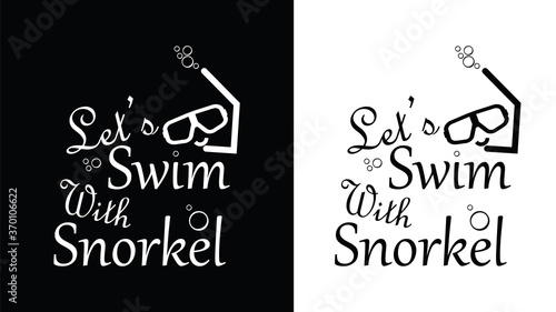 let's swim with snorkel t shirt design