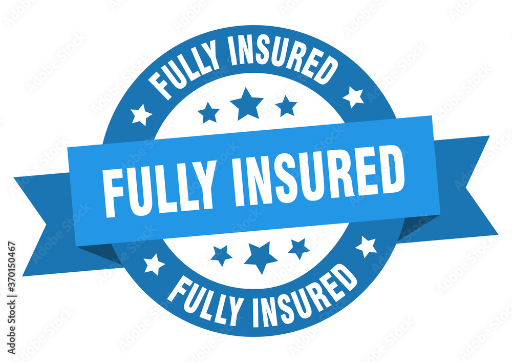 fully insured round ribbon isolated label. fully insured sign