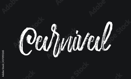 Carnival Chalk white text lettering retro typography and Calligraphy phrase isolated on the Black background 