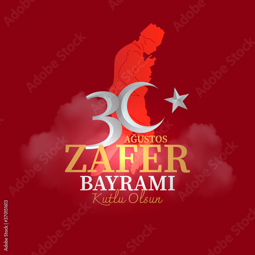 30 agustos zafer bayrami. Translation: August 30 celebration of victory and the National Day in Turkey.
