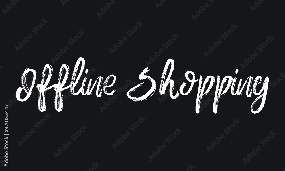 Offline Shopping Chalk white text lettering retro typography and Calligraphy phrase isolated on the Black background
