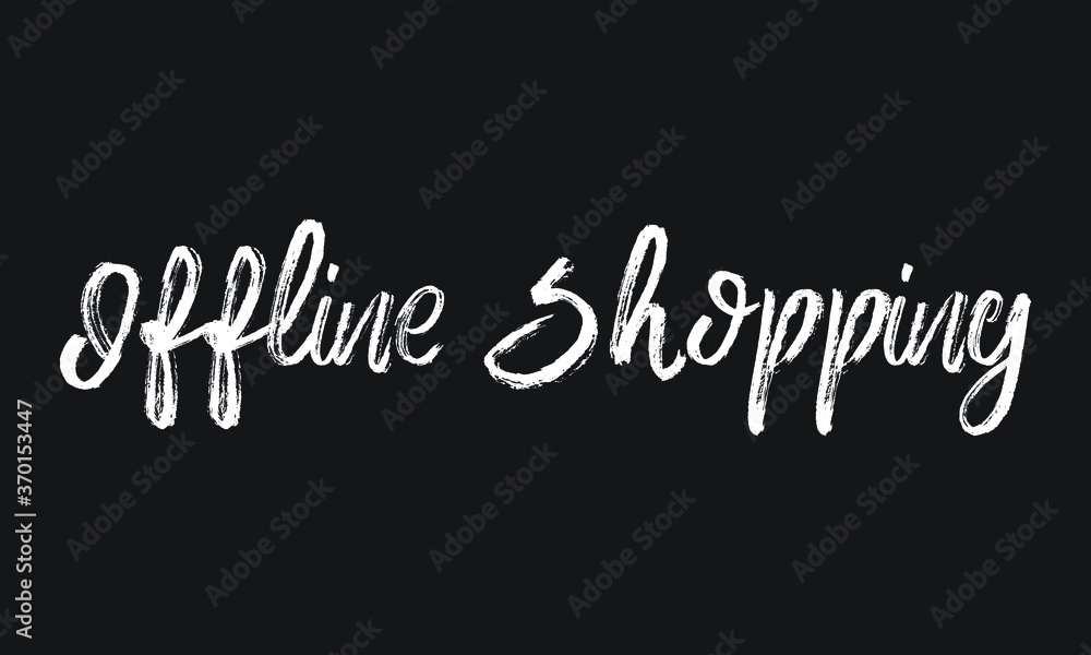 Offline Shopping Chalk white text lettering retro typography and Calligraphy phrase isolated on the Black background Offline Shopping Chalk white text lettering retro typography and Calligraphy phrase isolated on the Black background