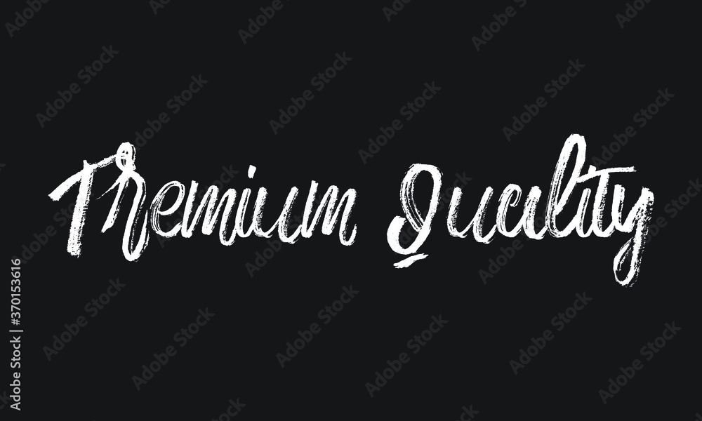 Premium Quality Chalk white text lettering retro typography and Calligraphy phrase isolated on the Black background  