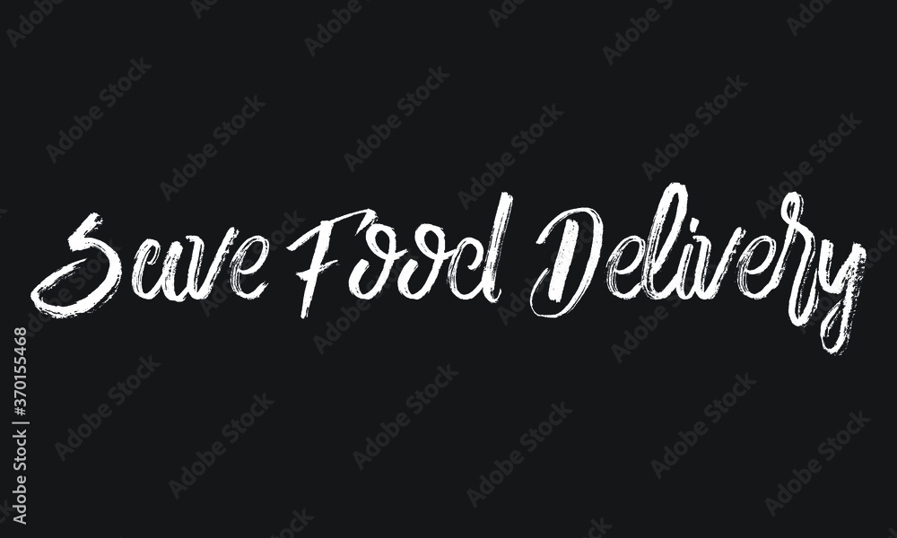 Save Food Delivery Chalk white text lettering retro typography and Calligraphy phrase isolated on the Black background