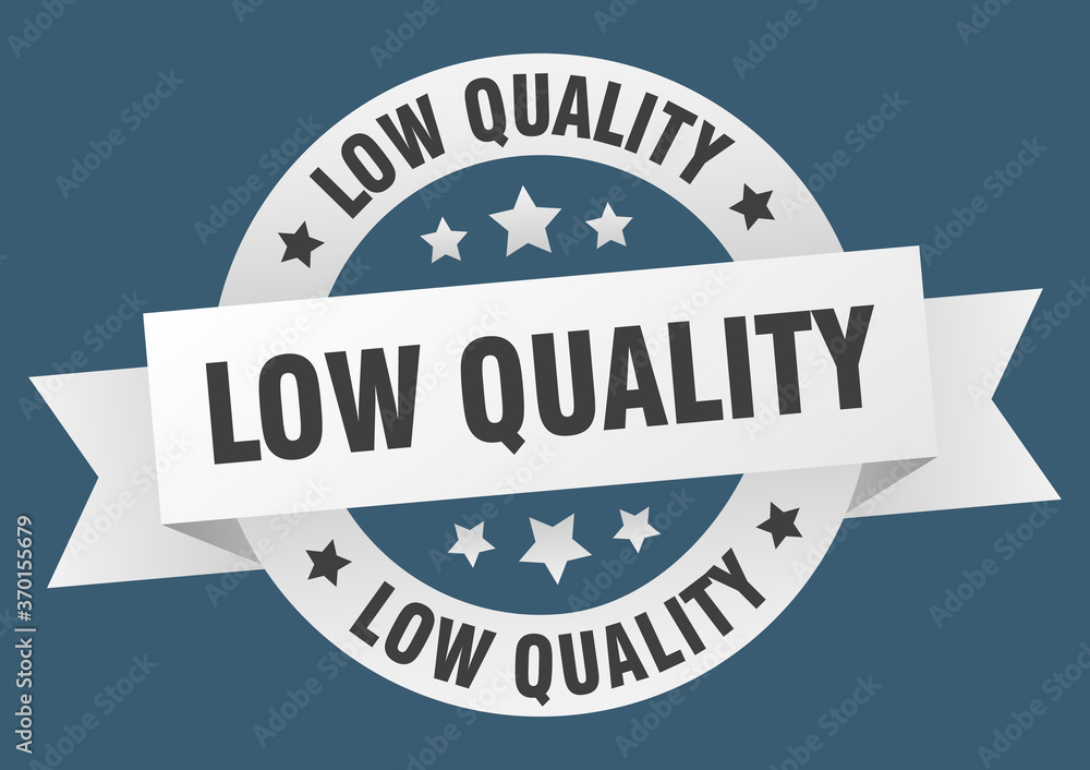 Fototapeta premium low quality round ribbon isolated label. low quality sign