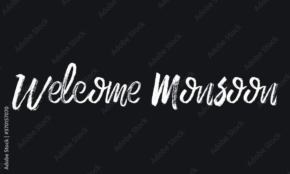 Welcome Monsoon Chalk white text lettering retro typography and Calligraphy phrase isolated on the Black background Welcome Monsoon Chalk white text lettering retro typography and Calligraphy phrase isolated on the Black background