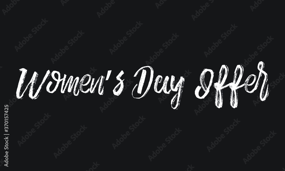 Women’s Day Offer Chalk white text lettering retro typography and Calligraphy phrase isolated on the Black background 