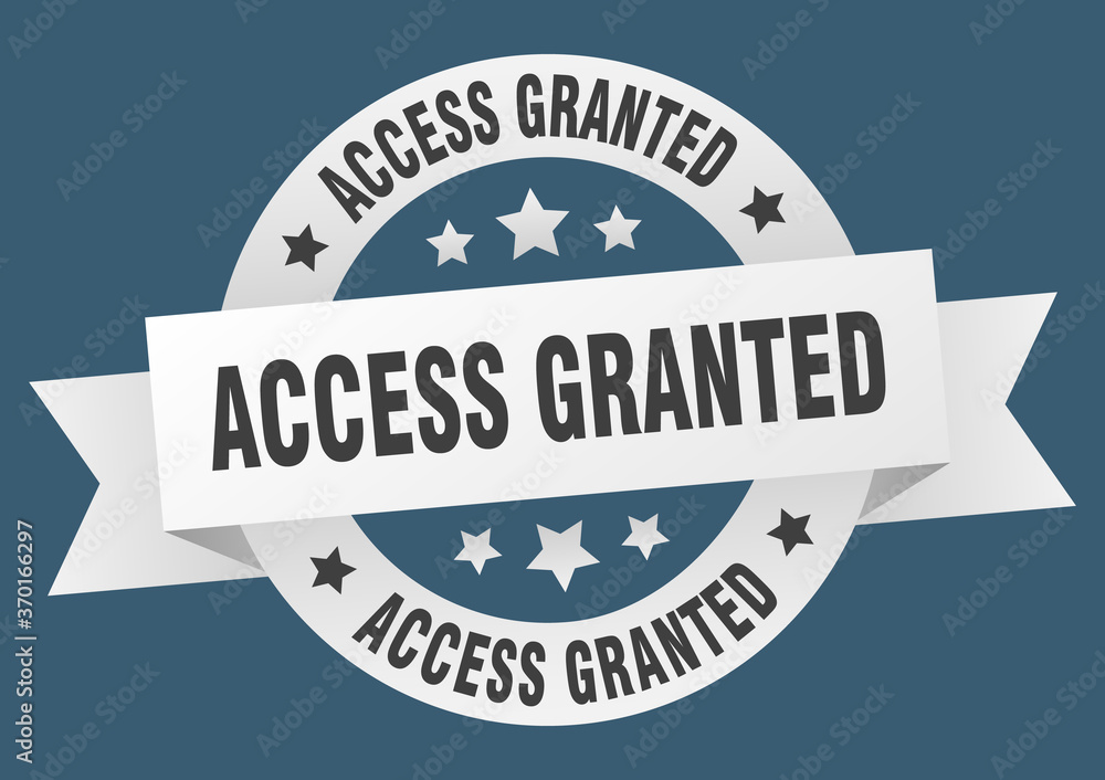 Fototapeta premium access granted round ribbon isolated label. access granted sign