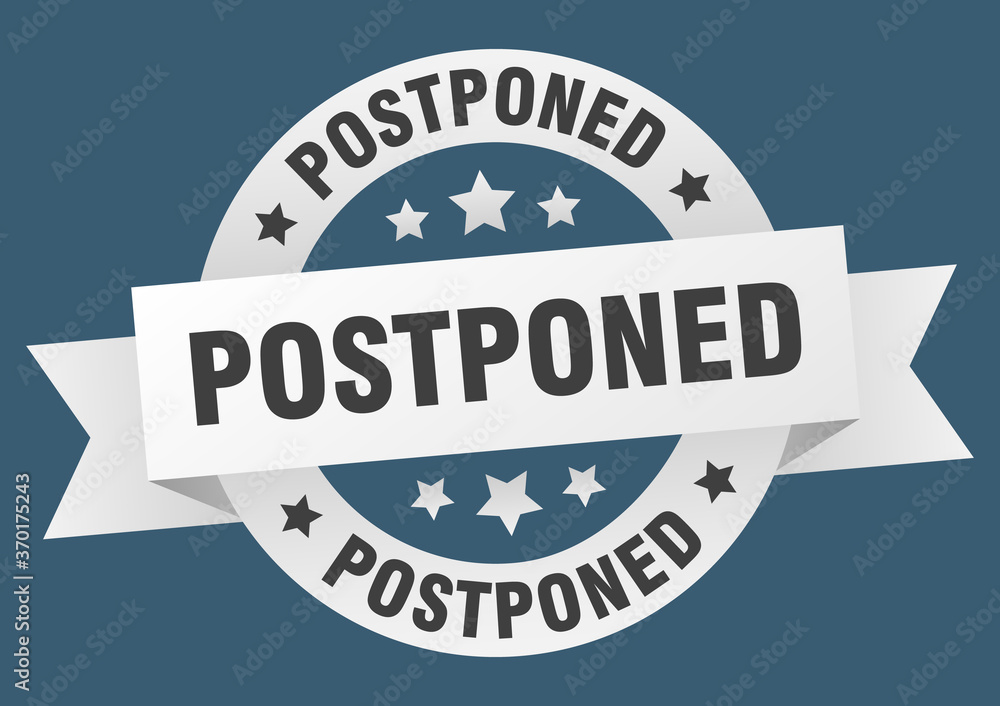 postponed round ribbon isolated label. postponed sign