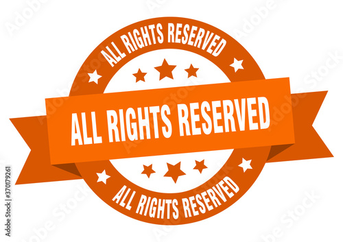 all rights reserved round ribbon isolated label. all rights reserved sign