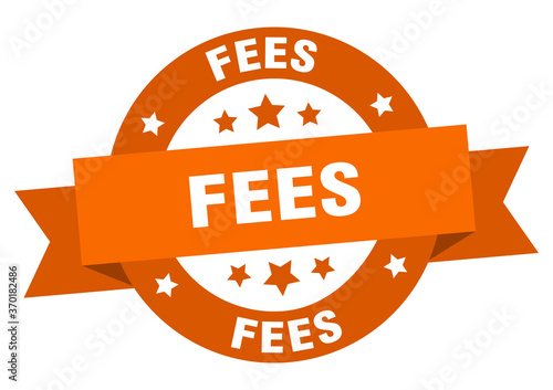 fees round ribbon isolated label. fees sign