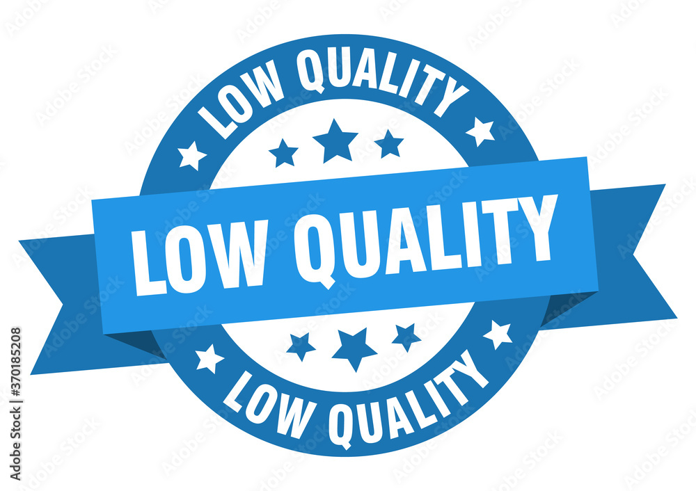 Fototapeta premium low quality round ribbon isolated label. low quality sign