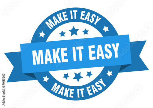 make it easy round ribbon isolated label. make it easy sign