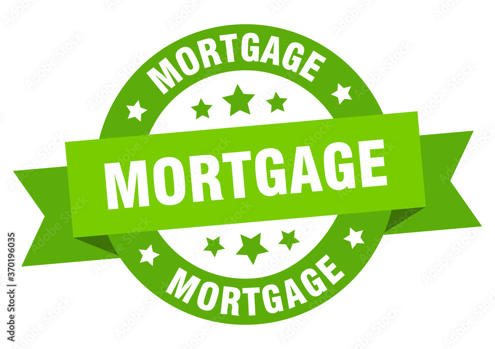 mortgage round ribbon isolated label. mortgage sign mortgage round ribbon isolated label. mortgage sign