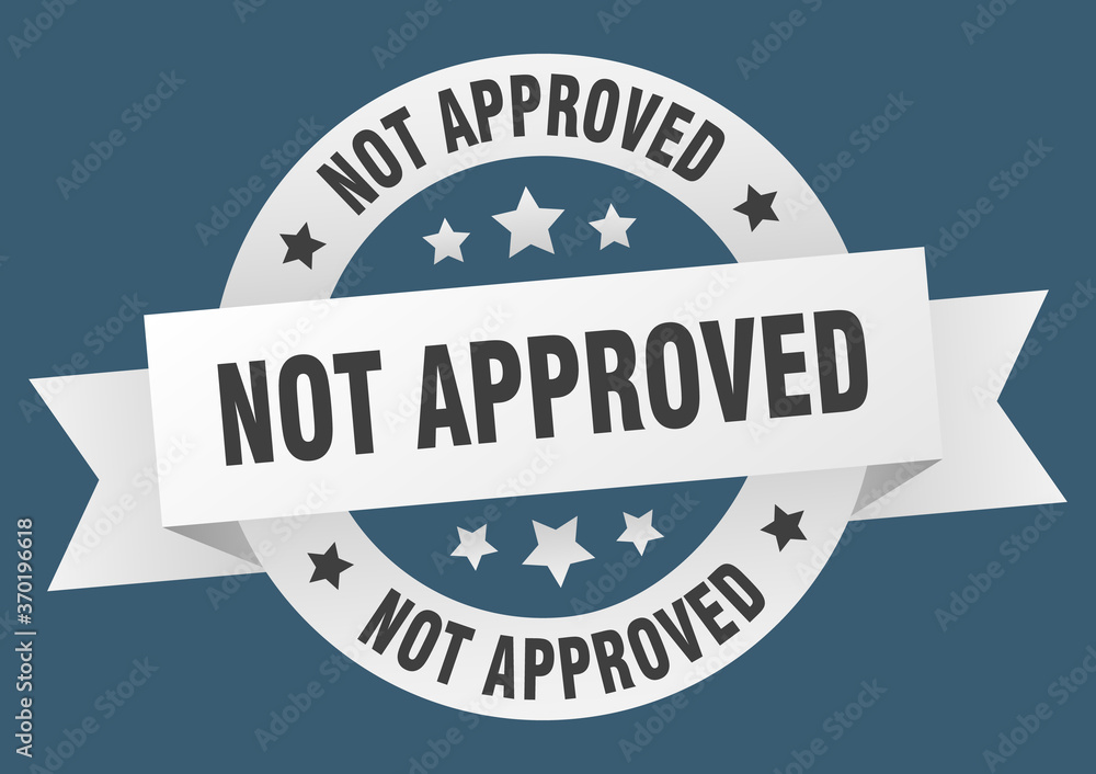 Fototapeta premium not approved round ribbon isolated label. not approved sign