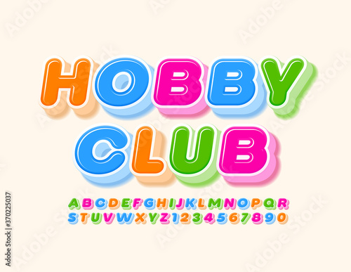 Vector bright emblem Hobby Club. 3D creative Font. Bright Kids Alphabet Letters and Numbers set