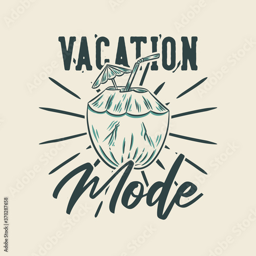 vintage slogan typography vacation mode for t shirt design