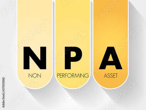 NPA - Non Performing Asset acronym, business concept background