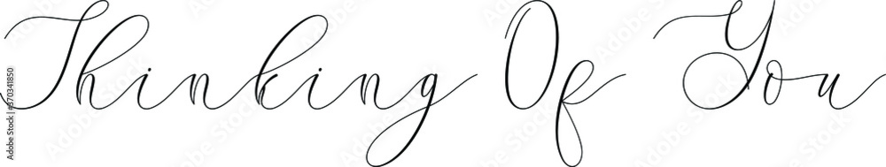 Thinking Of You handwritten typography text Thinking Of You handwritten typography text