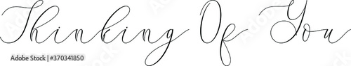 Thinking Of You handwritten typography text