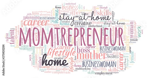 Momtrepreneur - businesswoman mom word cloud isolated on a white background.