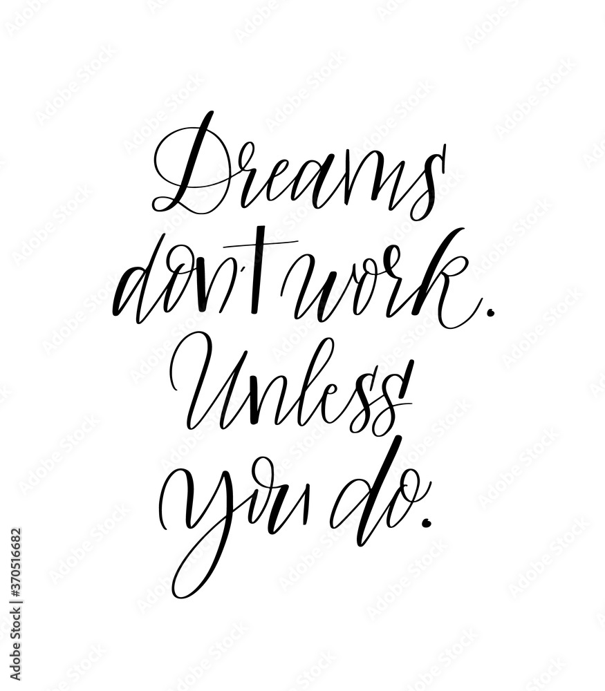 Dream and work motivation quote calligraphy design