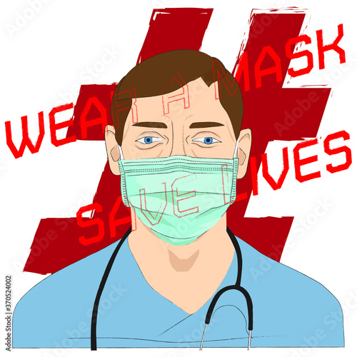 Campaign to wear face masks, Wear a masks to prevent COVID-19 and plague infection, #Wear a mask save lives, Surgical masks illustration.