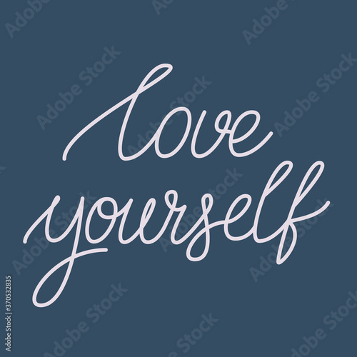 Love yourself. Hand drawn lettering inspirational quote about yourself. Isolated objects on a blue background. Motivational slogan. Vector illustration