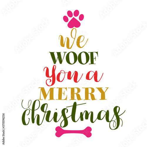 We woof you a merry Christmas - Calligraphy phrase for Christmas. Hand drawn lettering for Xmas greetings cards, invitations. Good for t-shirt, mug, scrap booking, gift, printing press. Holiday quotes