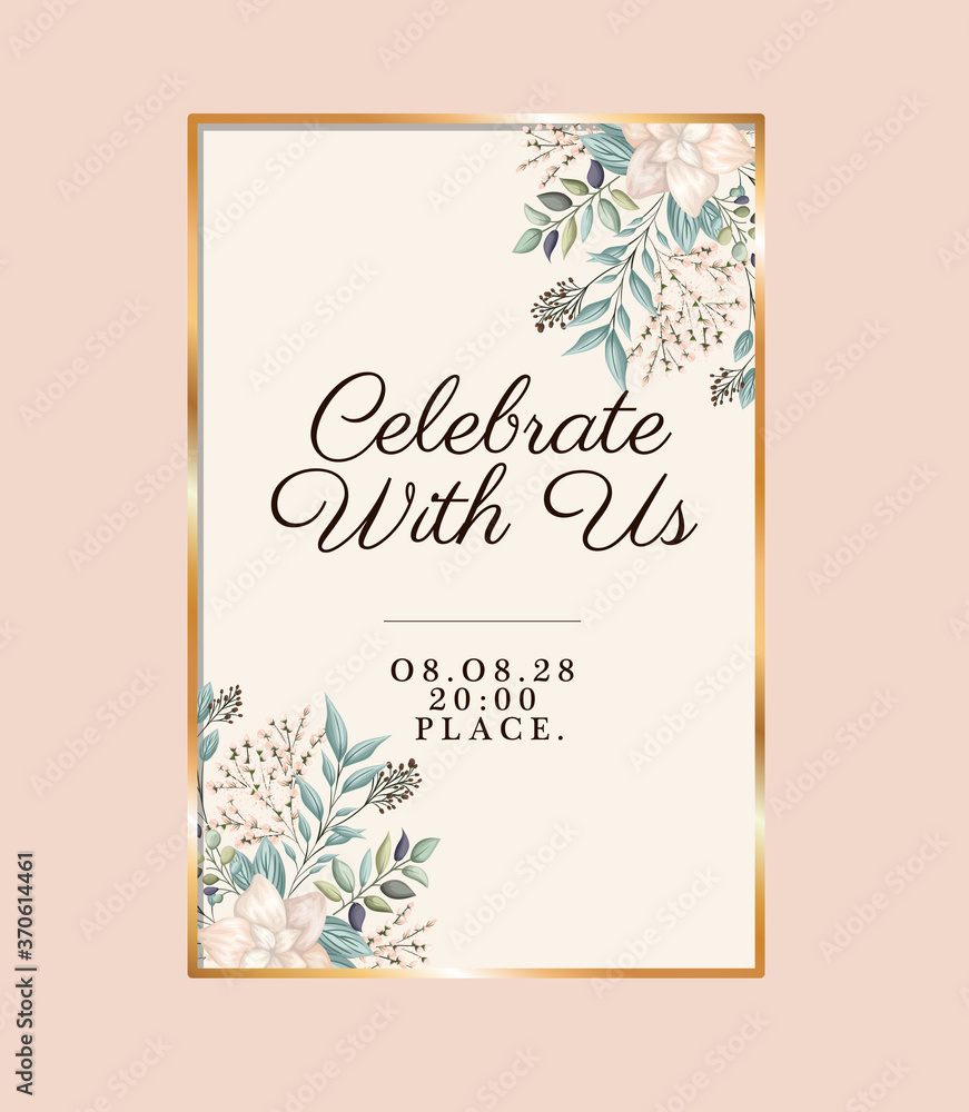 celebrate with us with flowers and leaves in gold frame design, Wedding invitation save the date and engagement theme Vector illustration