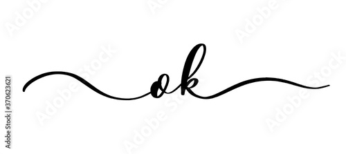 Ok - vector calligraphic inscription with smooth lines.