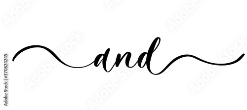 And - vector calligraphic inscription with smooth lines. photo