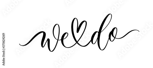 We do - vector calligraphic inscription with smooth lines.
