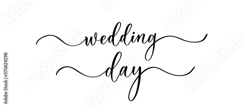 Wedding day - vector calligraphic inscription with smooth lines.