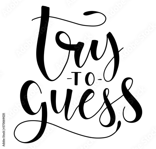 Try to guess - black text isolated on white background. Vector stock illustration