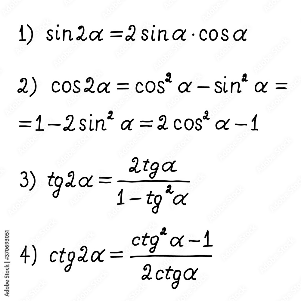 Basic trigonometric identities.Formulas for calculating sine, cosine, tangent, cotangent for double angles.Education, getting classes, school program Higher mathematics.Handwritten math text. Vector