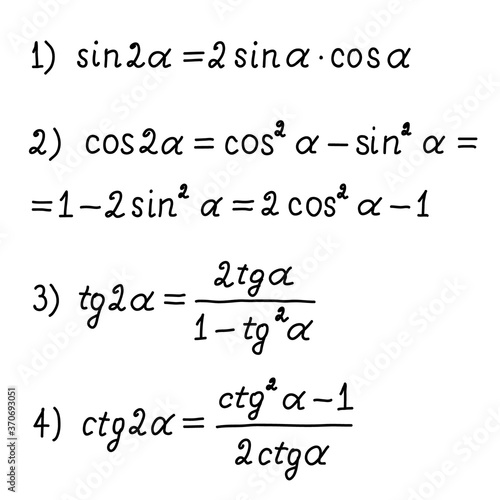 Basic trigonometric identities.Formulas for calculating sine, cosine, tangent, cotangent for double angles.Education, getting classes, school program Higher mathematics.Handwritten math text. Vector