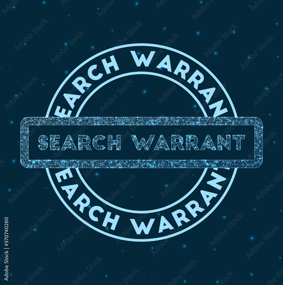Search warrant. Glowing round badge. Network style geometric search warrant stamp in space. Vector illustration.