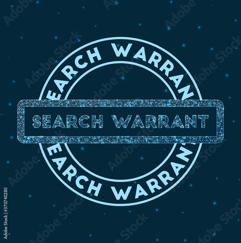 Search warrant. Glowing round badge. Network style geometric search warrant stamp in space. Vector illustration. photo