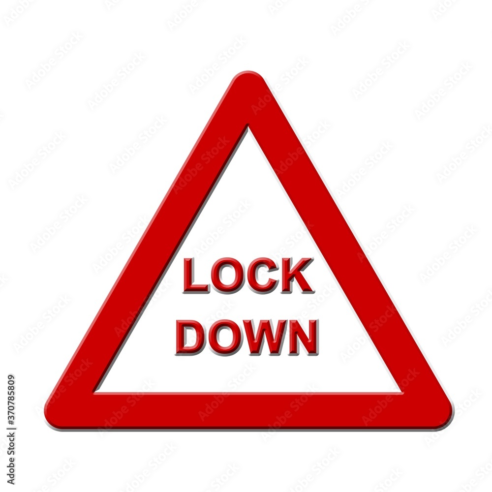 LOCKDOWN lettering on a traffic sign for danger - isolated on white background - 3D illustration LOCKDOWN lettering on a traffic sign for danger - isolated on white background - 3D illustration