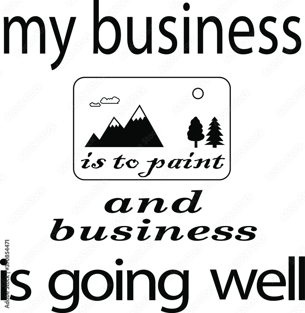 
lettering in the form of a motto for business